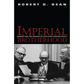 Imperial Brotherhood: Gender and the Making of Cold War Foreign Policy - Paperback