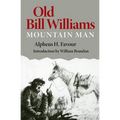 Old Bill Williams, Mountain Man: Volume 61 - Paperback