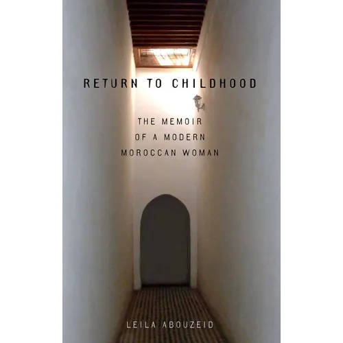 Return to Childhood: The Memoir of a Modern Moroccan Woman - Paperback