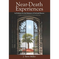 Near-Death Experiences as Evidence for the Existence of God and Heaven: A Brief Introduction in Plain Language - Paperback