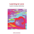 Learning to Love: A guide to teenage relationships - Paperback