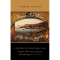 Between Salt Water and Holy Water: A History of Southern Italy - Paperback