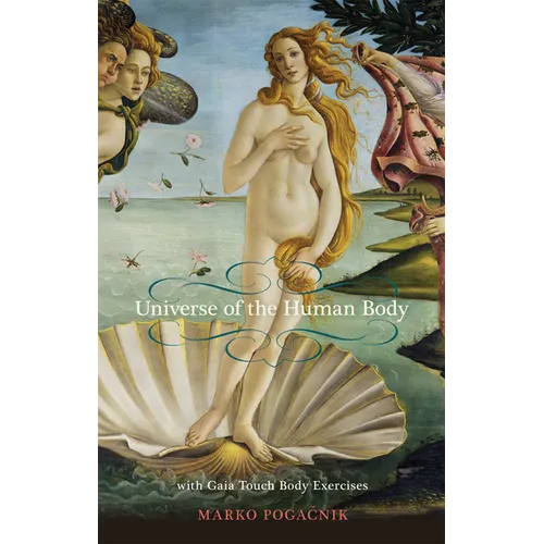 Universe of the Human Body: With Gaia Touch Body Exercises - Paperback