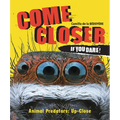 Come Closer If You Dare!: Animal Predators Up Close - Library Binding