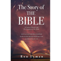 The Story of THE BIBLE: A Concise History and Development of the Bible - Paperback