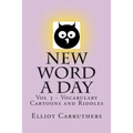 New Word A Day - Vol 3: Vocabulary Cartoons and Riddles - Paperback