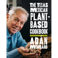 The Texas Mexican Plant-Based Cookbook - Hardcover