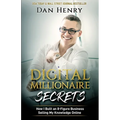 Digital Millionaire Secrets: How I Built an 8-Figure Business Selling My Knowledge Online - Paperback