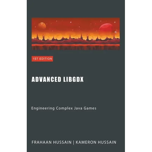 Advanced LibGDX: Engineering Complex Java Games - Paperback