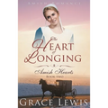 The Heart of Longing (Large Print Edition): Amish Romance - Paperback