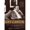 Get Carter: Backstage in History from JFK's Assassination to the Rolling Stones - Hardcover