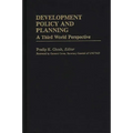 Development Policy and Planning: A Third Word Perspective - Hardcover