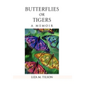 Butterflies or Tigers: A Memoir - Hardcover