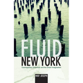 Fluid New York: Cosmopolitan Urbanism and the Green Imagination - Paperback