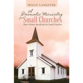 A Dramatic Ministry for Small Churches: Plays Written Specifically for Small Churches - Paperback
