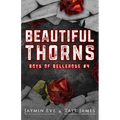 Beautiful Thorns: Boys of Bellerose Book 4 - Paperback