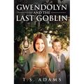 Gwendolyn and the Last Goblin - Paperback