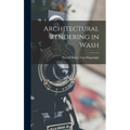 Architectural Rendering in Wash - Hardcover