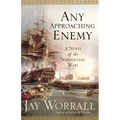 Any Approaching Enemy: A Novel of the Napoleonic Wars - Paperback