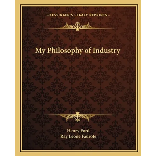 My Philosophy of Industry - Paperback