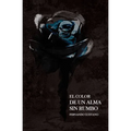 El Color De Un Alma Sin Rumbo - Paperback
