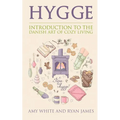 Hygge: Introduction to The Danish Art of Cozy Living - Paperback