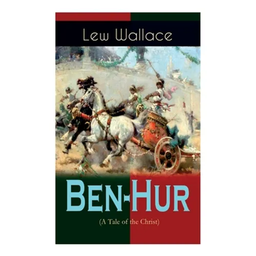 Ben-Hur (A Tale of the Christ): Historical Novel - Paperback