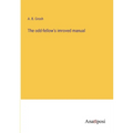 The odd-fellow's imroved manual - Paperback