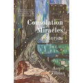 Consolation Miracles: Stories - Paperback