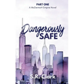 Dangerously Safe: A McDermott Empire Novel (Book One) - Paperback