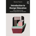 Introduction to Design Education: Theory, Research, and Practical Applications for Educators - Paperback