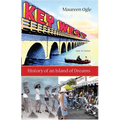 Key West: History of an Island of Dreams - Hardcover