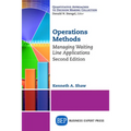 Operations Methods: Managing Waiting Line Applications, Second Edition - Paperback