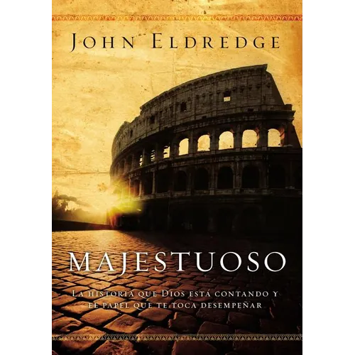 El Epic: The Story God Is Telling and the Role That Is Yours to Play - Paperback