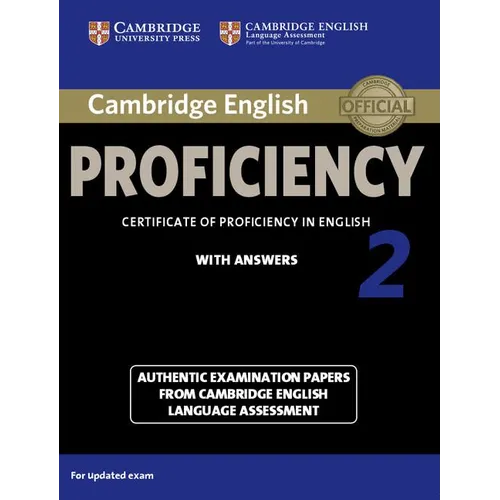 Cambridge English Proficiency 2 Student's Book with Answers: Authentic Examination Papers from Cambridge English Language Assessment - Paperback