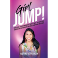 Girl, JUMP!: Building Your Financial Safety Net to Leave an Abusive Relationship and Reclaim Your Freedom - Paperback