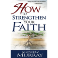 How to Strengthen Your Faith - Paperback