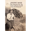Desert Rose: - The Search For My Lost Lesbian Aunt - Paperback