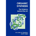 Organic Synthesis: The Science Behind the Art - Paperback