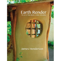 Earth Render - The Art of Clay Plaster, Render and Paints - Paperback