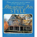 Breakfast Inn Style: Historic and Romantic Inns of the Southeast and Their Signature Recipes - Paperback