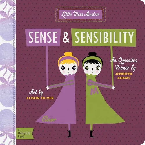 Sense and Sensibility: A Babylit(r) Opposites Primer - Board Book