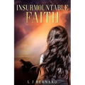 Insurmountable Faith: A love story of faith, determination and courage - Paperback