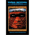 Taino Revival: Critical Perspectives on Puerto Rican Identity and Cultural Politics - Paperback