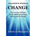 The Logical Magic of Change - Paperback