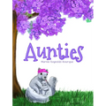 Aunties: What does it mean to be an auntie? Find out inside... - Hardcover