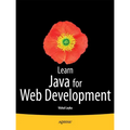 Learn Java for Web Development: Modern Java Web Development - Paperback