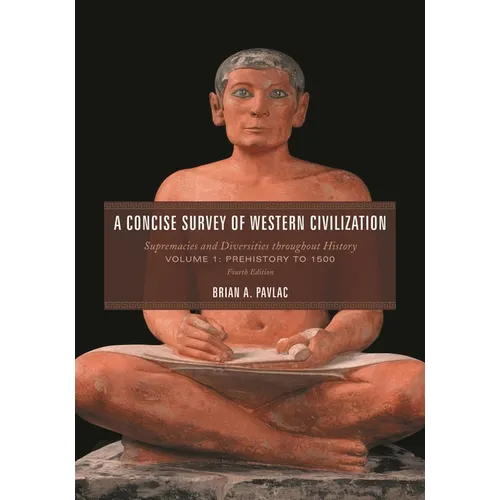 Concise Survey of Western Civilization: Supremacies and Diversities throughout History, Prehistory to 1500 - Paperback