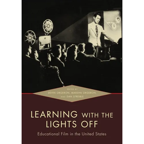Learning with the Lights Off: Educational Film in the United States - Paperback