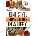Home Style Indian Cooking In A Jiffy - Paperback